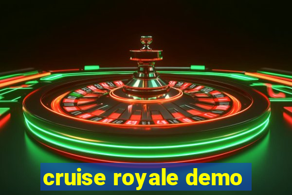 cruise royale demo